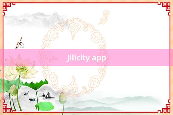 Jilicity app