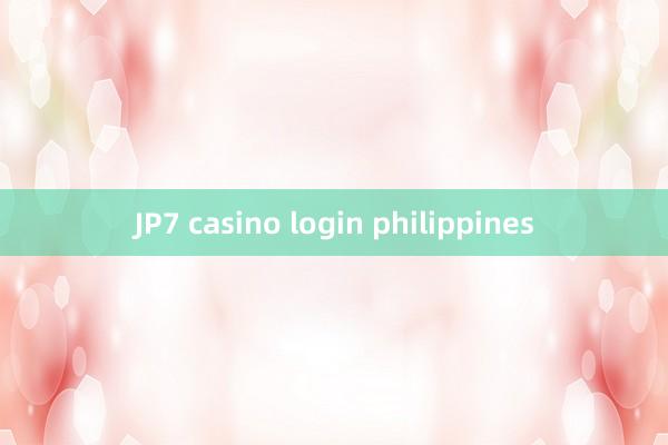 JP7 casino login philippines