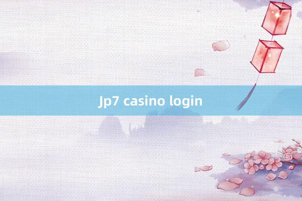 Jp7 casino login