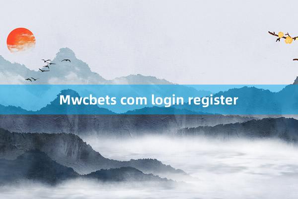 Mwcbets com login register