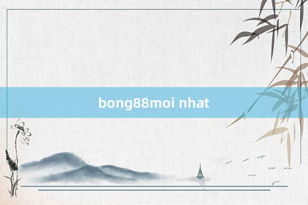 bong88moi nhat