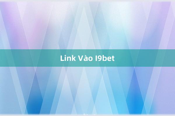 Link Vào I9bet