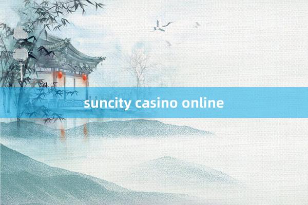 suncity casino online