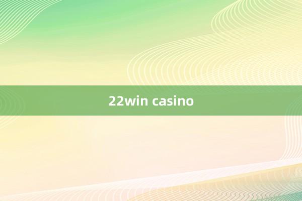 22win casino