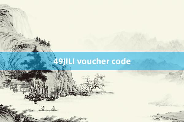 49JILI voucher code