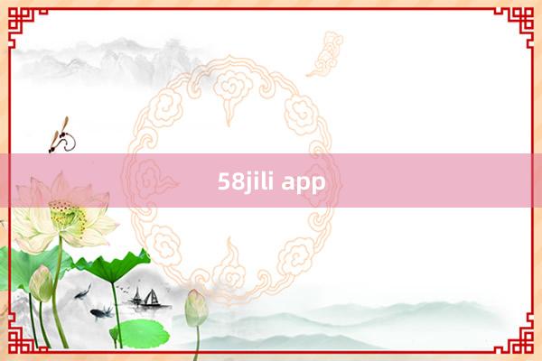 58jili app