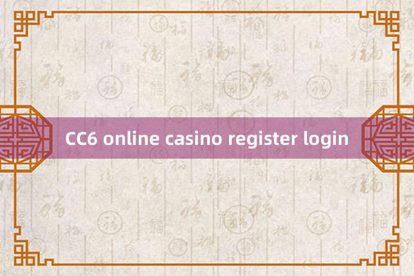 CC6 online casino register login