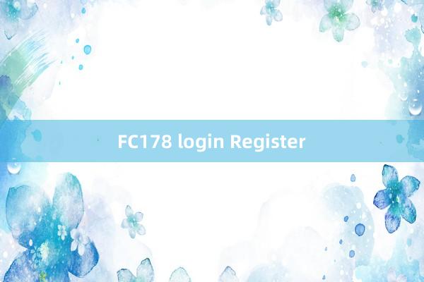 FC178 login Register