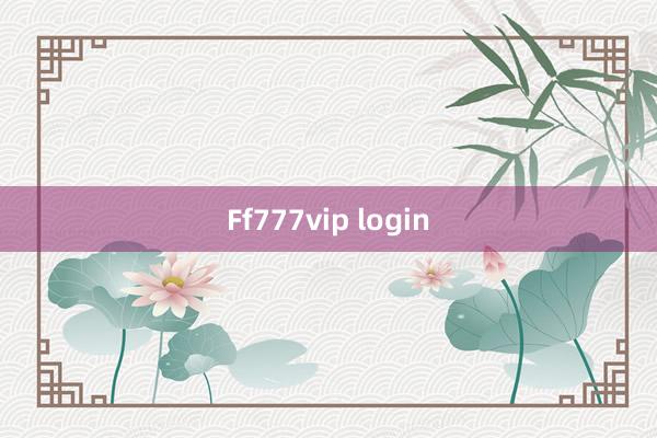 Ff777vip login