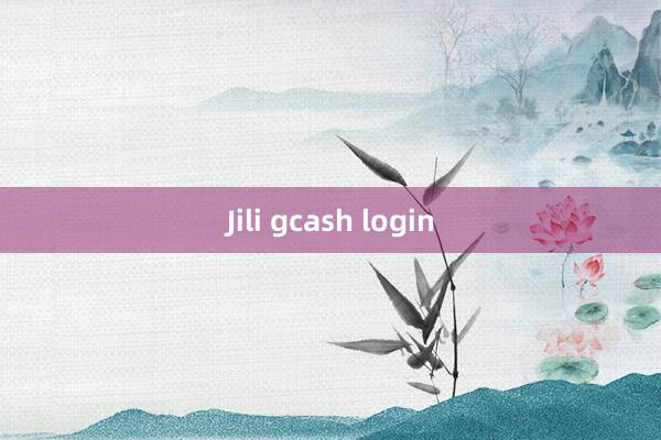 Jili gcash login