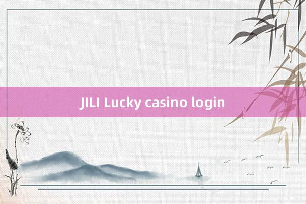 JILI Lucky casino login