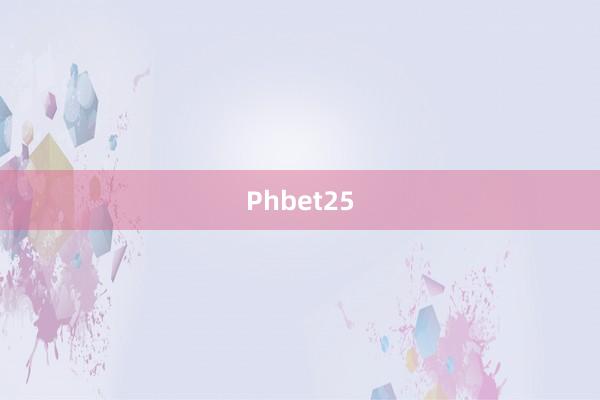 Phbet25