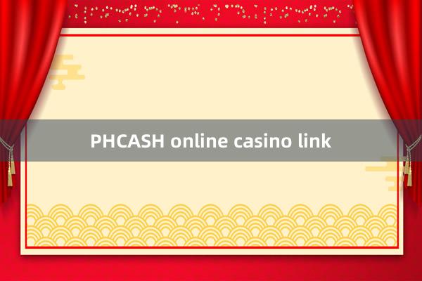 PHCASH online casino link