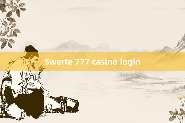 Swerte 777 casino login