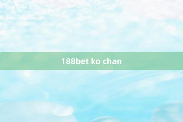 188bet ko chan