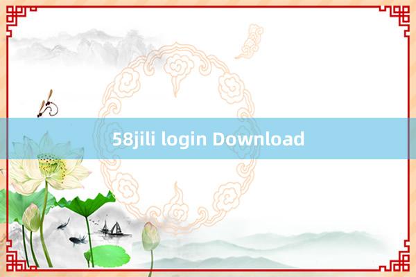 58jili login Download