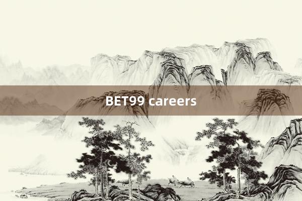 BET99 careers