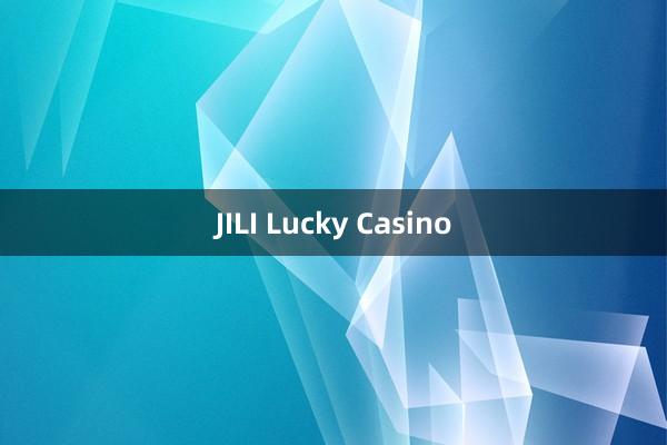 JILI Lucky Casino