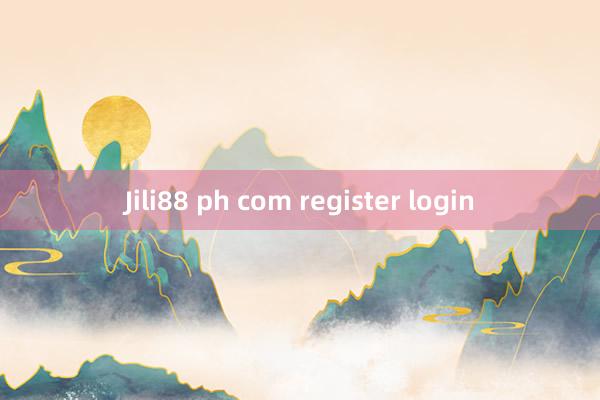 Jili88 ph com register login