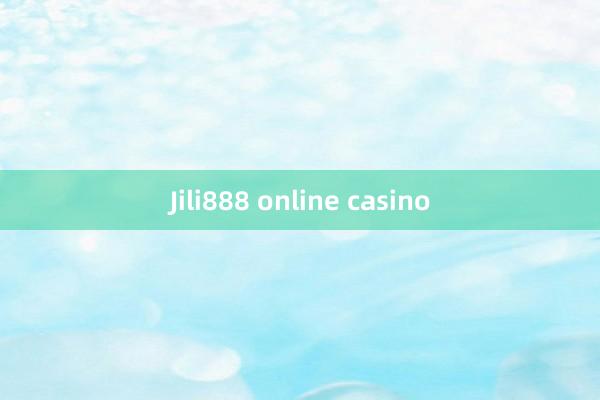 Jili888 online casino