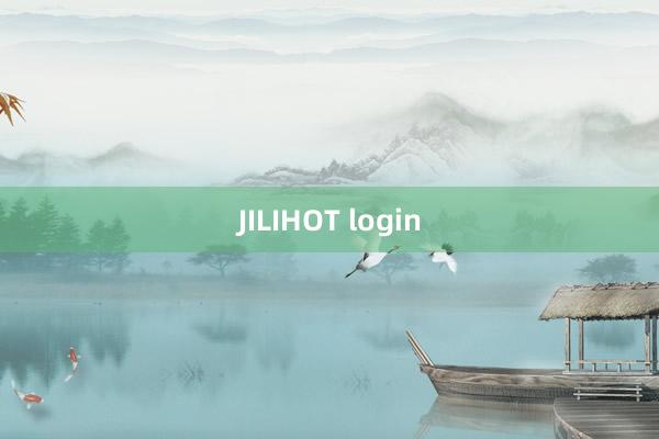 JILIHOT login