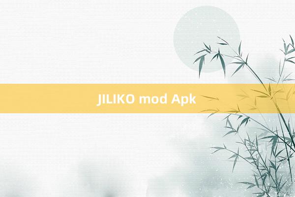 JILIKO mod Apk