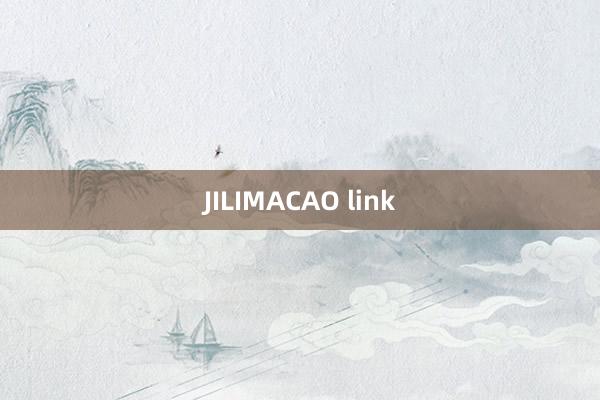 JILIMACAO link