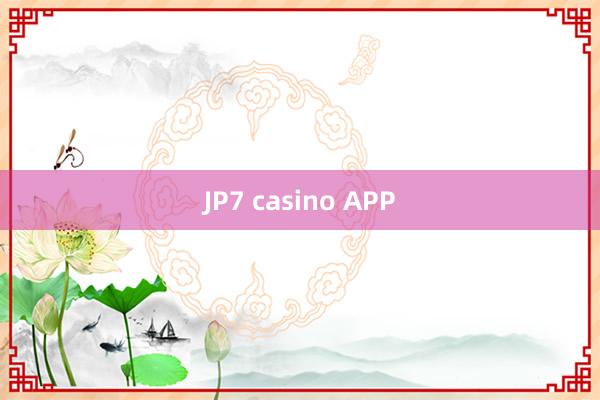 JP7 casino APP