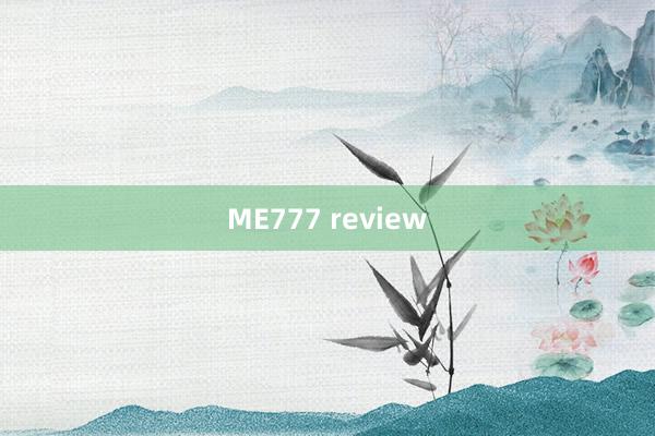 ME777 review