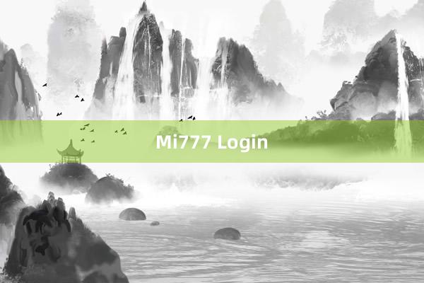 Mi777 Login