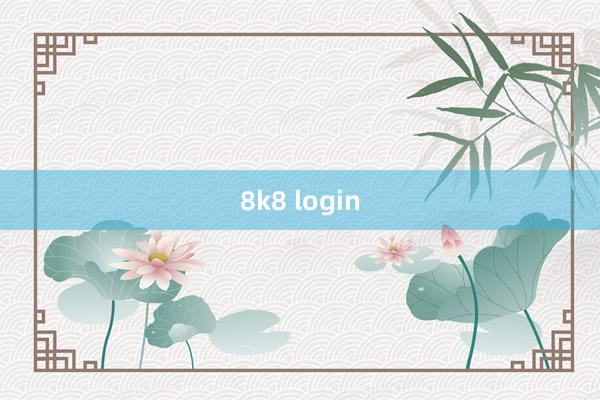 8k8 login