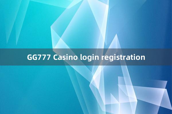 GG777 Casino login registration