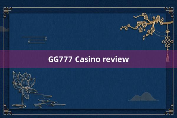 GG777 Casino review