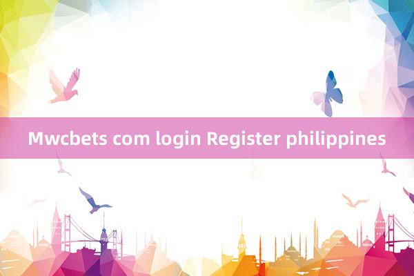 Mwcbets com login Register philippines