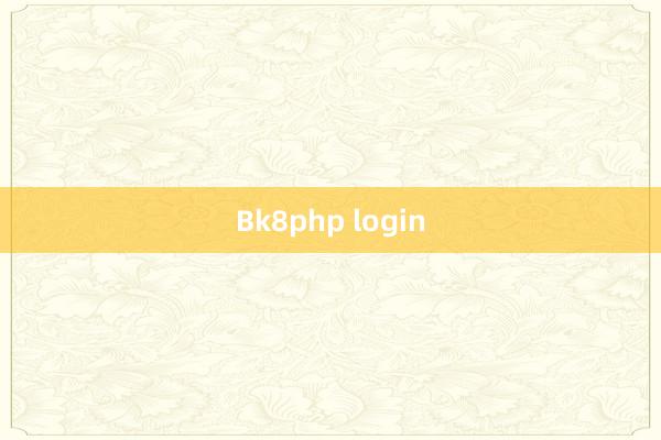 Bk8php login