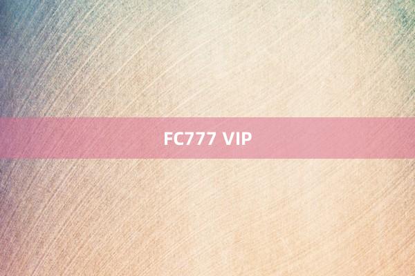 FC777 VIP