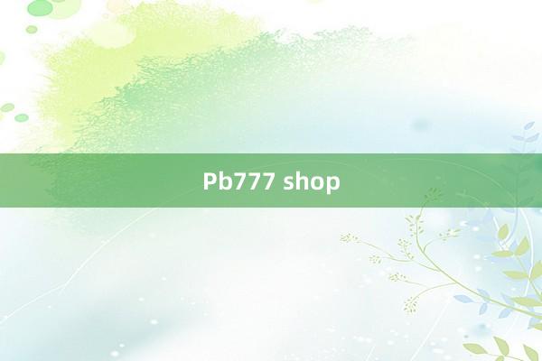 Pb777 shop