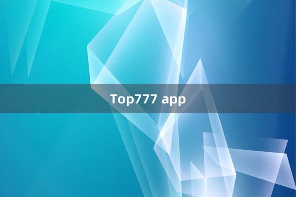 Top777 app