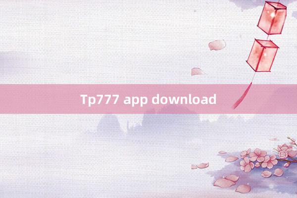 Tp777 app download