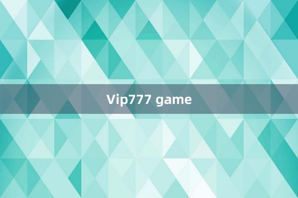 Vip777 game