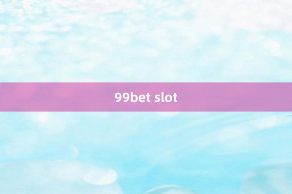 99bet slot