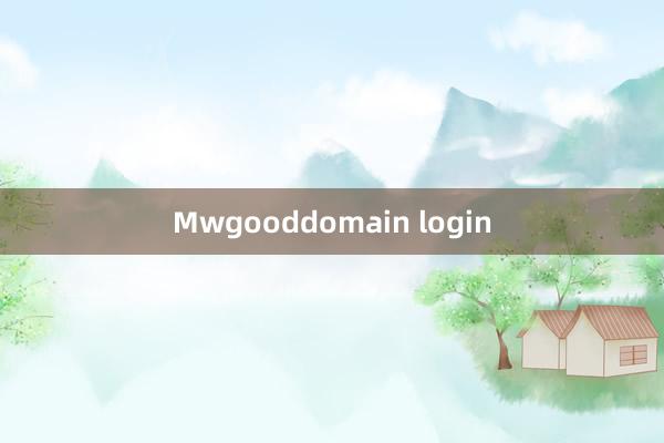 Mwgooddomain login