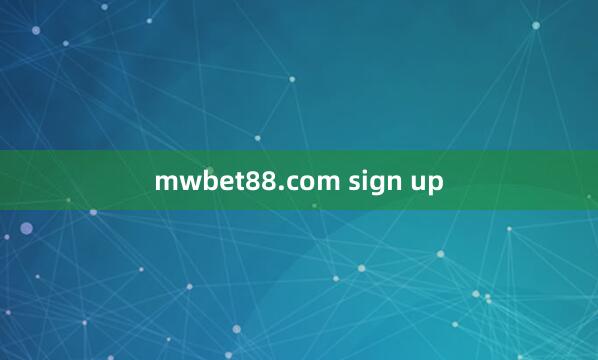 mwbet88.com sign up