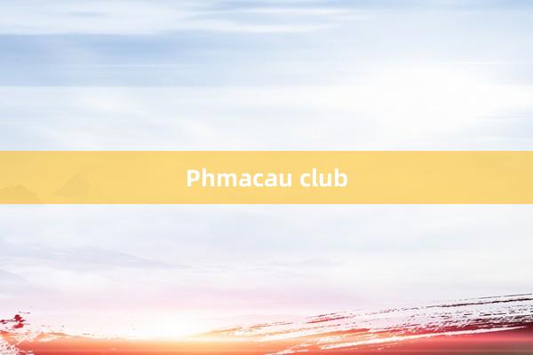 Phmacau club