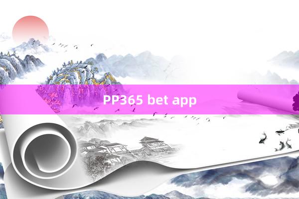 PP365 bet app