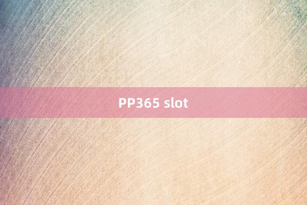 PP365 slot