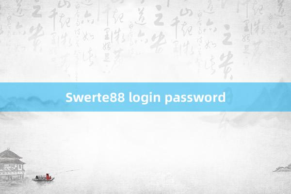 Swerte88 login password