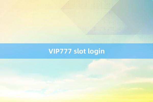 VIP777 slot login