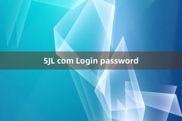 5JL com Login password