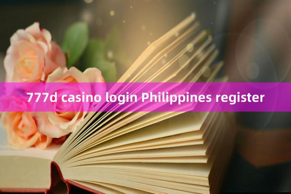 777d casino login Philippines register